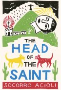 The Head of the Saint by Socorro Acioli