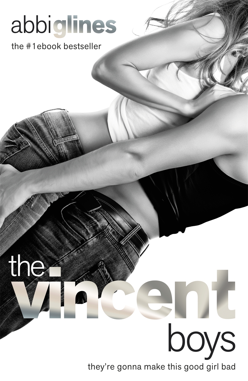 The Vincent Boys: New & Uncut by Abbi Glines