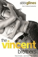 The Vincent Brothers: New & Uncut by Abbi Glines