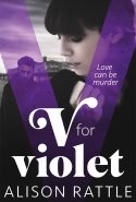 V for Violet by Alison Rattle